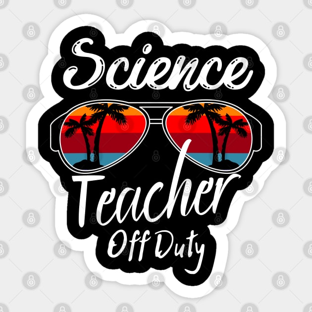 Science Teacher Off Duty, Retro Sunset Glasses, Summer Vacation Gift Sticker by JustBeSatisfied